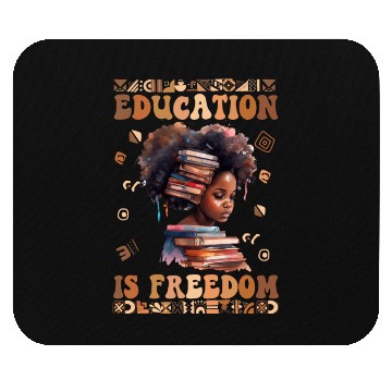 Discover Education Is Freedom Teacher Women Black History Mouse Pads