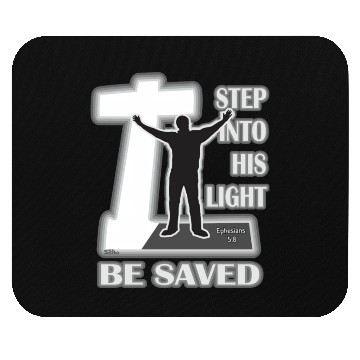 Discover Step Into His Light And Be Saved Bible Inspired Mouse Pads