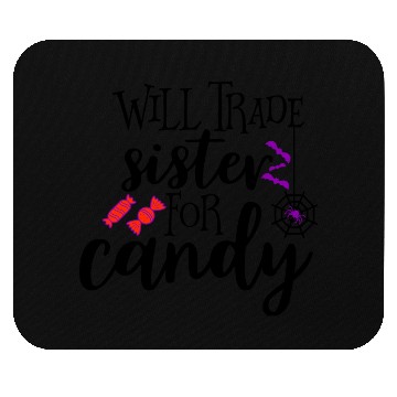 Discover Will Trade Sister For Candy Mouse Pads