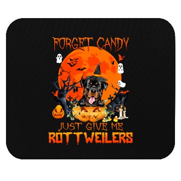 Discover Forget Candy Just Give Me Rottweilers Pumpkin Mouse Pads