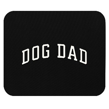 Discover Dog Dad Mouse Pads