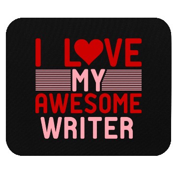 Discover I love My Awesome Writer Mouse Pads