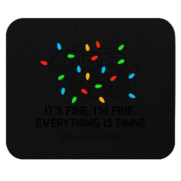 Discover Everything Is Fine Christmas Lights Ela Teacher Mouse Pads