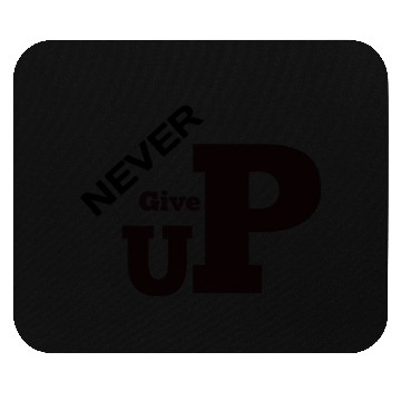 Discover Never Give up Mouse Pads