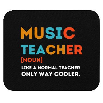 Discover Music Teacher Like a Normal Teacher Only Way Coole Mouse Pads