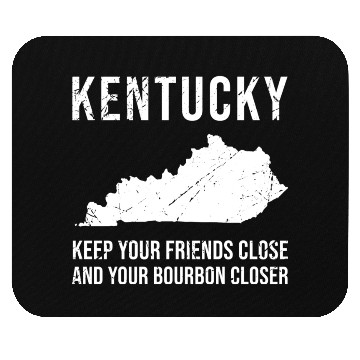 Discover Keep Your Friends Close And Your Bourbon Closer Mouse Pads