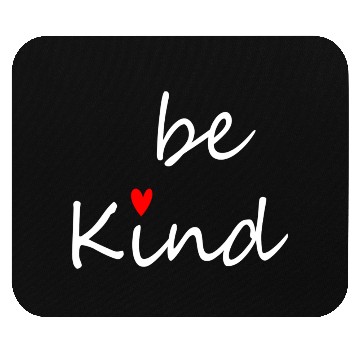 Discover Inspirational Be Kind Kindness Mouse Pads