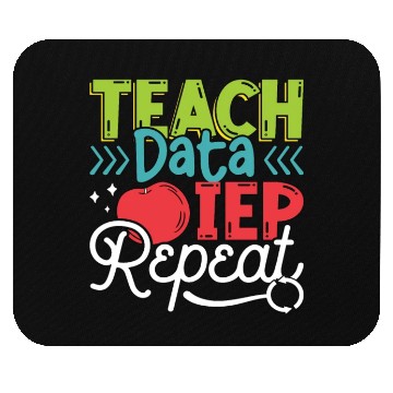 Discover IEP Teach Data IEP Repeat Educator Sped Teacher Mouse Pads