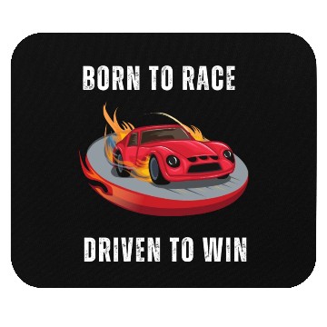 Discover Born to Race Driven to Win Mouse Pads