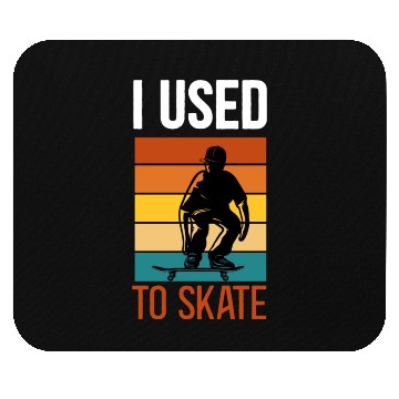 Discover I Used To Skate Skateboarding Mouse Pads