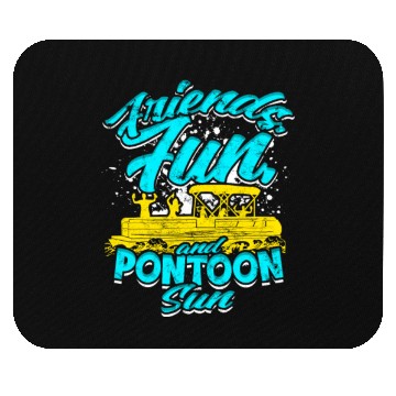 Discover Friends, fun, and pontoon sun - Pontoon Mouse Pads
