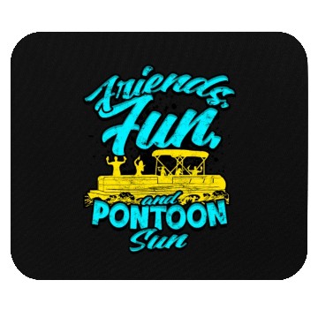 Discover Friends, fun, and pontoon sun - Pontoon Mouse Pads