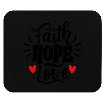 Discover Faith Hope Love Mouse Pads