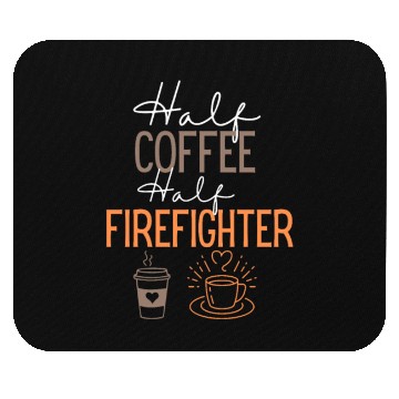 Discover funny Coffee and firefighter Job Mouse Pads