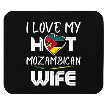 Discover Funny I Love My Hot Mozambican Wife Husband Mouse Pads