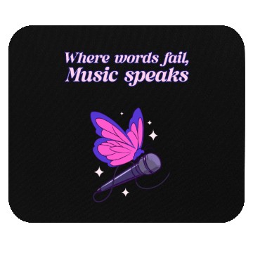 Discover When words fail music speaks Mouse Pads