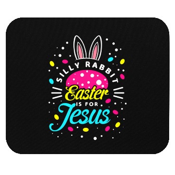 Discover Silly Rabbit Easter Is For Jesus Toddler Bunny Chr Mouse Pads