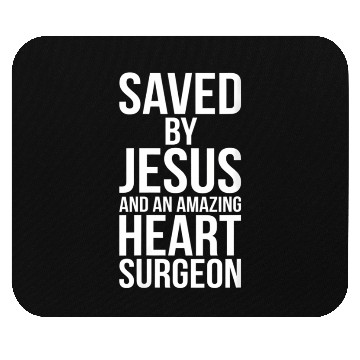 Discover Saved By Jesus Christian He Surgery Medical Get We Mouse Pads