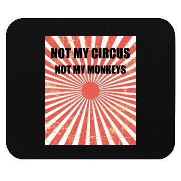 Discover Not My Circus Not My Monkeys - Circus Carnival Mouse Pads
