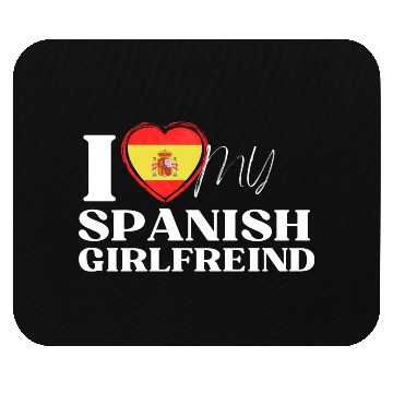 Discover I Love My spanish Girlfriend Multi Nationality Shi Mouse Pads