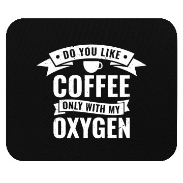 Discover Do You Like Coffee Mouse Pads
