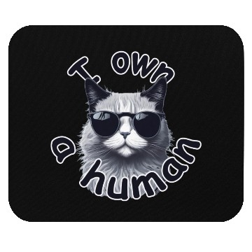Discover i own a human By Jonathan P. Mouse Pads
