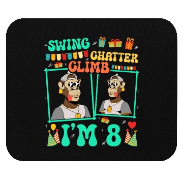 Discover Swing Chatter Climb I'm 8 Monkey Lover Kid 8th Mouse Pads