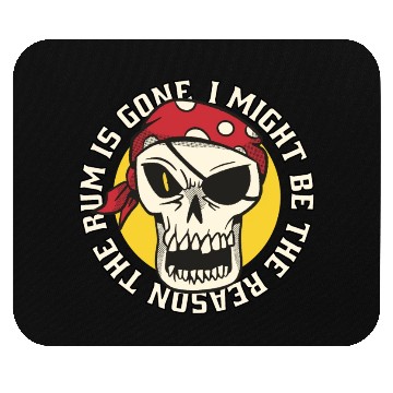 Discover I might be the reason the rum is gone Mouse Pads