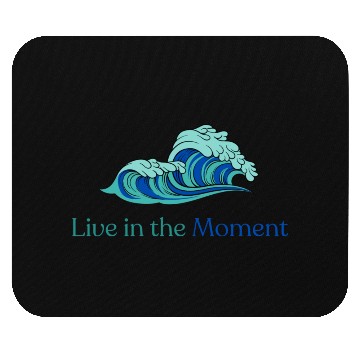 Discover Live in the Moment Mouse Pads
