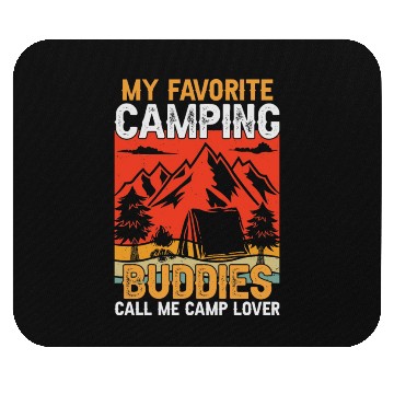 Discover My Favorite Camping Buddies Mouse Pads