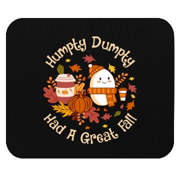 Discover Humpty Dumpty Had a Great Fall Mouse Pads
