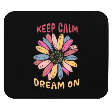 Discover Keep calm dream on Mouse Pads