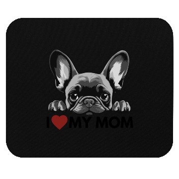 Discover I Love My Mom - Gray French Bulldog Mouse Pads