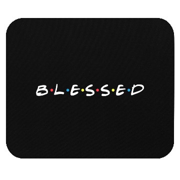 Discover Blessed Friends Inspired Mouse Pads