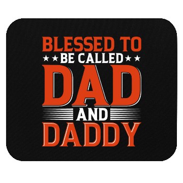 Discover Blessed To Be Called Dad And Daddy Mouse Pads