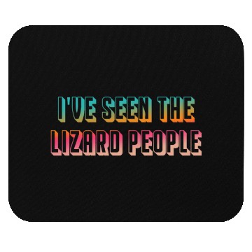 Discover I've seen the lizard people Mouse Pads