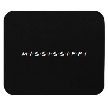 Discover Mississippi Friends Mouse Pads