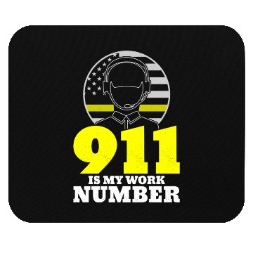 Discover 911 Is My Work Number Dispatcher Emergency Mouse Pads