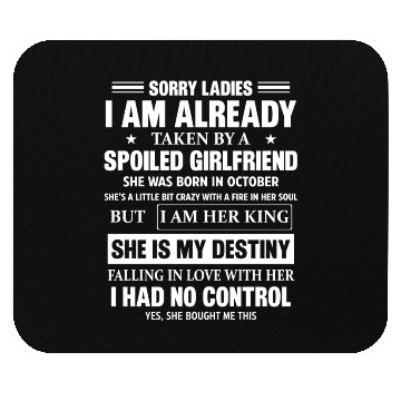 Discover Spoiled Girlfriend She Was Born In October Mouse Pads