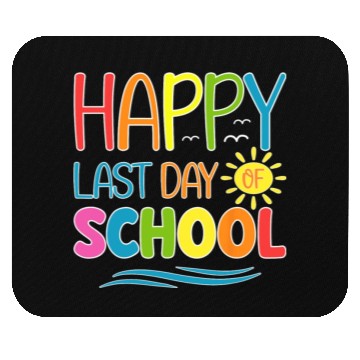 Discover Happy Last Day Of School Teacher Student Mouse Pads