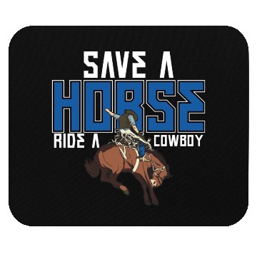 Discover Save A Horse Ride A Cowboy Mouse Pads