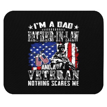 Discover I m A Dad Father In Law And A Veteran Nothing Mouse Pads