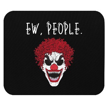 Discover Ew People Scary Clown Mouse Pads