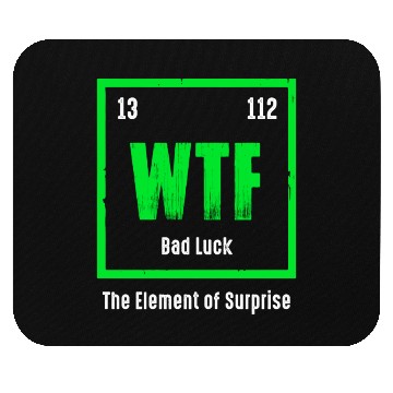 Discover Wtf The Element Of Surprise Mouse Pads