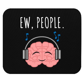 Discover Ew People Brain Headphones Mouse Pads