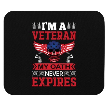 Discover I AM A VETERAN MY OATH NEVER EXPIRES Mouse Pads