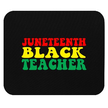 Discover Juneteenth Celebrate Black Teacher Mouse Pads