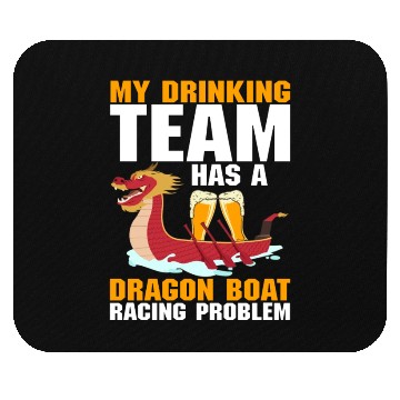 Discover Funny Drinking Team Dragon Boat Racing Problem Mouse Pads