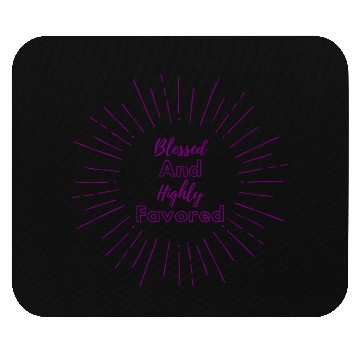 Discover Blessed and Highly Favored Purple Mouse Pads