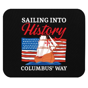 Discover Sailing Into History Columbus' Way Columbus Day Mouse Pads